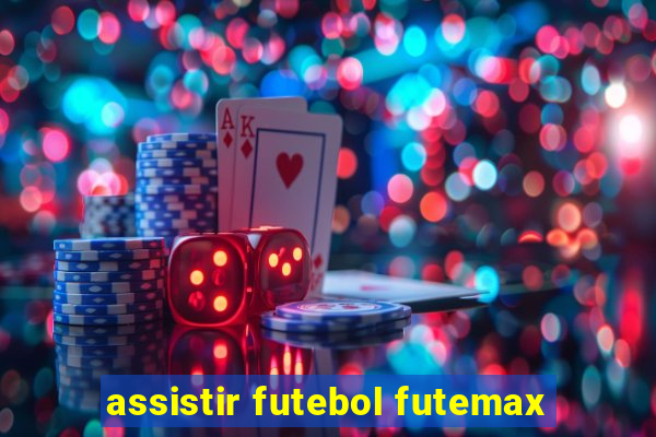 assistir futebol futemax